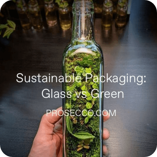 Sustainable Packaging: Prosecco's Struggle - Glass vs Green