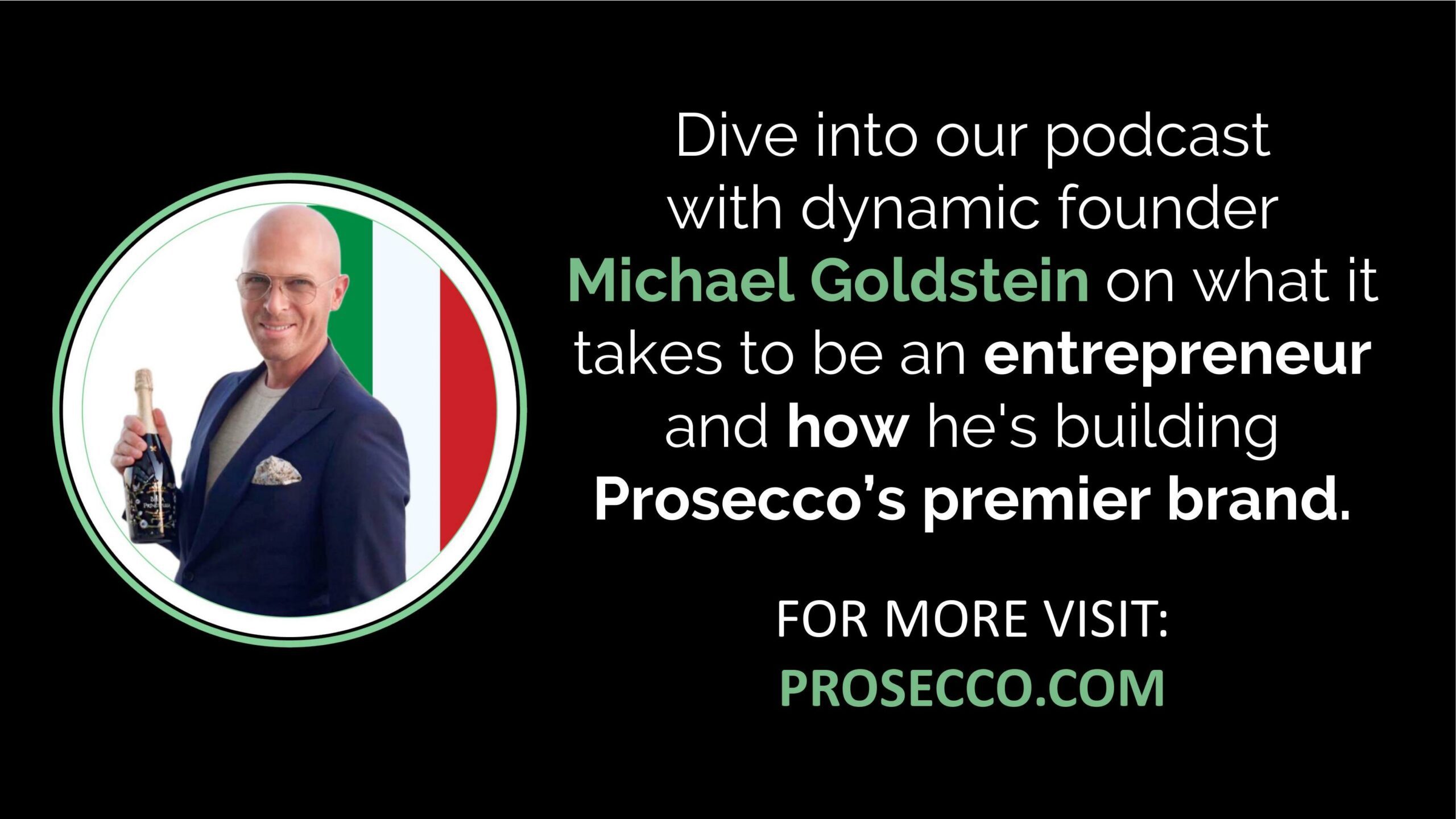 Intervista a Michael Goldstein: costruire il marchio principale del Prosecco (podcast)